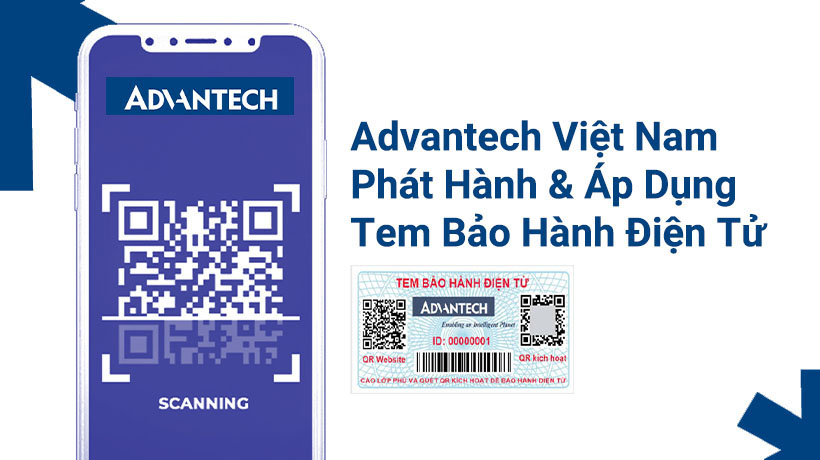Advantech Việt Nam Thông Báo Phát Hành & Sử Dụng Tem Bảo Hành Điện Tử